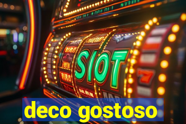 deco gostoso